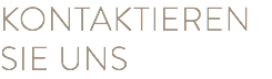 KONTAKTIEREN SIE UNS 